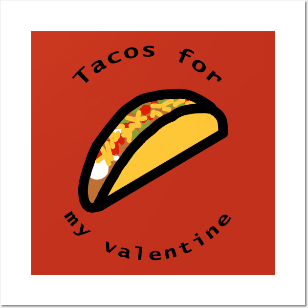 Tacos for My Valentine Wall Art by ellenhenryart